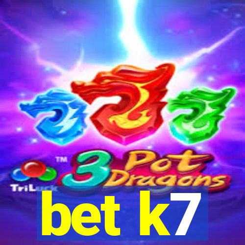 bet k7